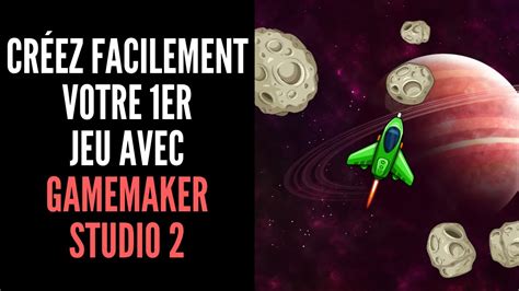 gamemaker studio 2|créer un jeu 2d.